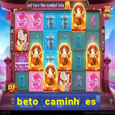 beto caminh es lajeado rs